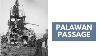 Opening Shots Of Leyte Gulf Palawan Passage