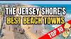 The Jersey Shore S Best Beach Towns